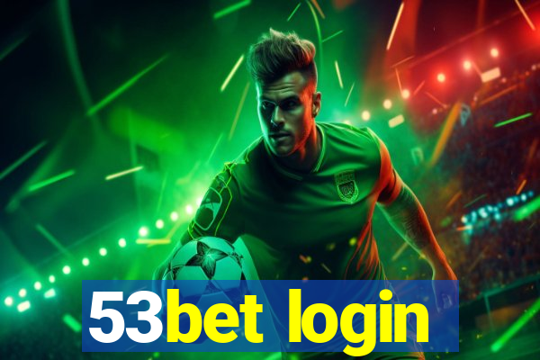 53bet login